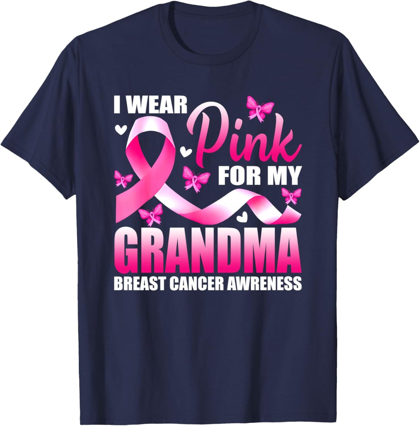 I Wear Pink For My Grandma Breast Cancer Awareness Ribbon T-Shirt - T-Shirt | Navy