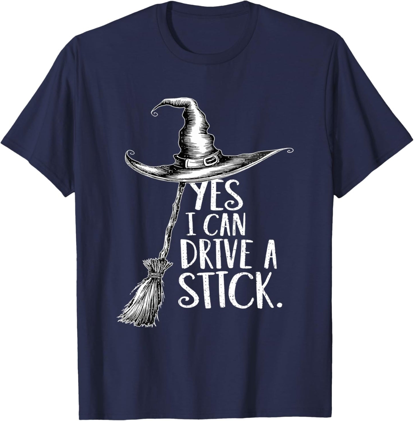 Yes I Can Drive a Stick Halloween T-Shirt - T-Shirt | Navy