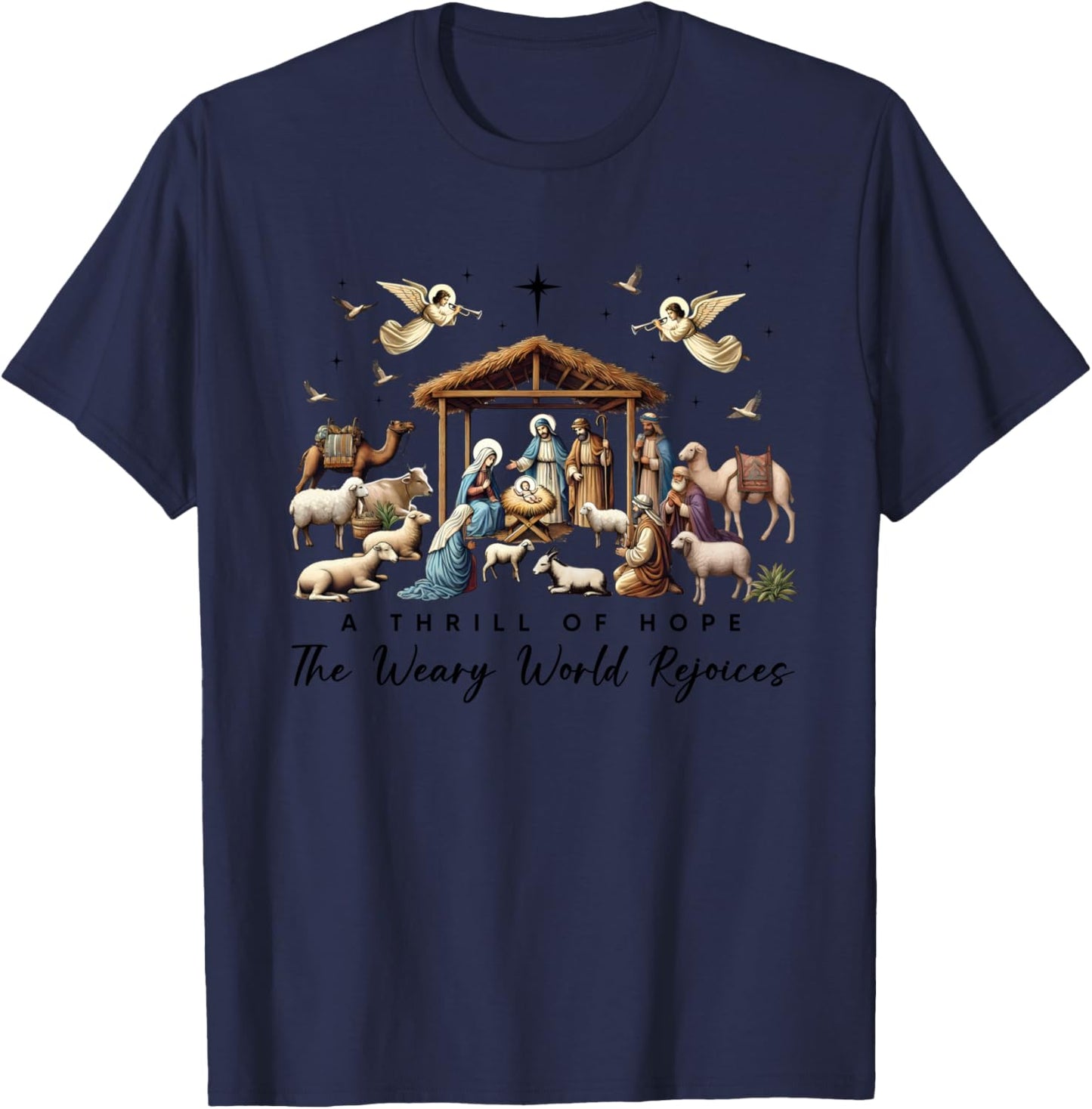 A Thrill Of Hope The Weary World Rejoices Nativity Christmas T-Shirt - T-Shirt | Navy