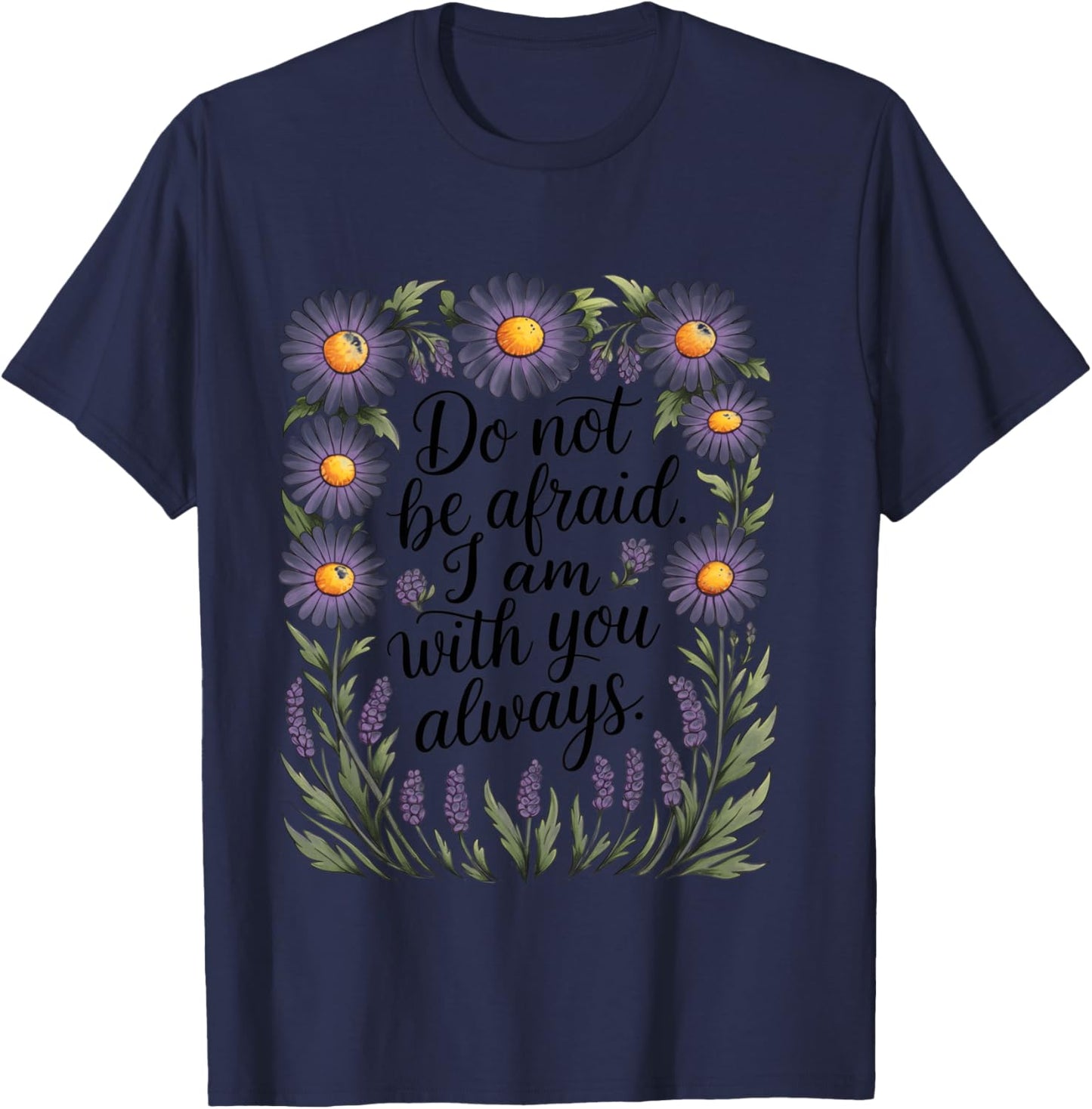 Do Not Be Afraid Christian Faith Bible Verse Psalm T-Shirt - T-Shirt | Navy
