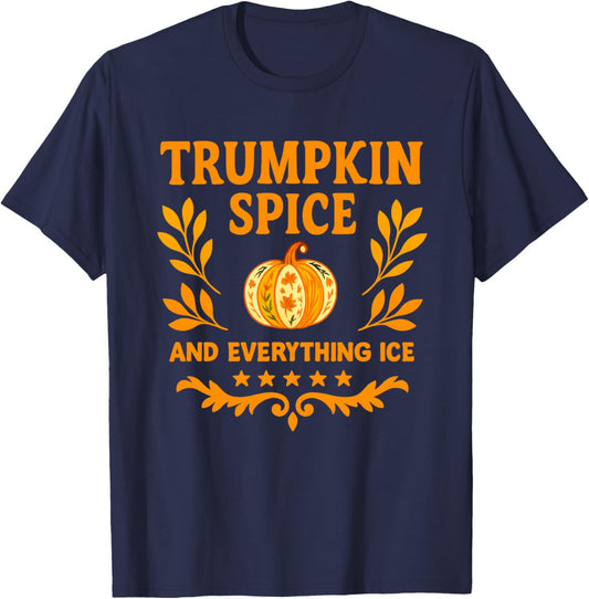 Trumpkin Spice And Everything ICE Liberal Fall Halloween T-Shirt - T-Shirt | Navy
