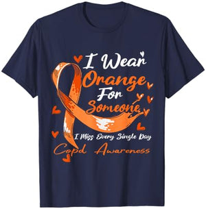 I Wear Orange For Someone COPD Awareness Orange Ribbon T-Shirt - T-Shirt | Navy