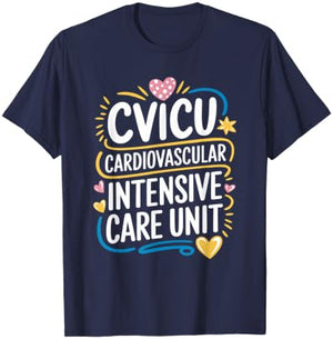 CVICU Nursing Cardiovascular Intensive Care Unit CVICU Nurse T-Shirt - T-Shirt | Navy