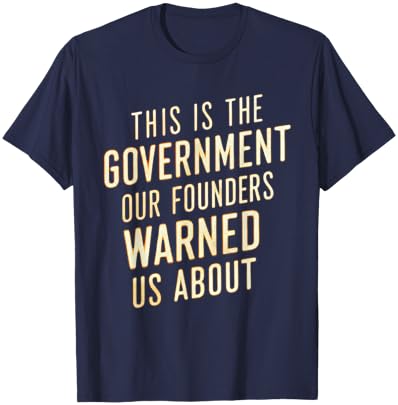 This is the government our founders warned us about liberty T-Shirt - T-Shirt | Navy