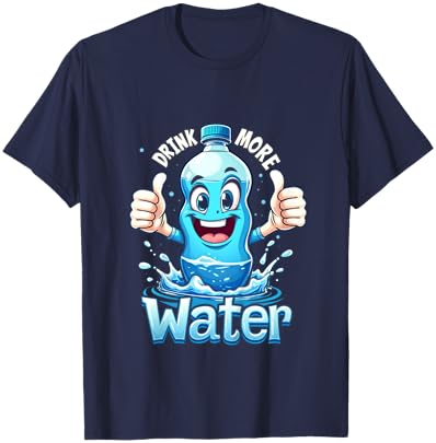 DRINK MORE Water Hydration Fun T-Shirt - T-Shirt | Navy