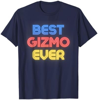 Best Gizmo Ever - Funny Gizmo Name Gizmo T-Shirt - T-Shirt | Navy