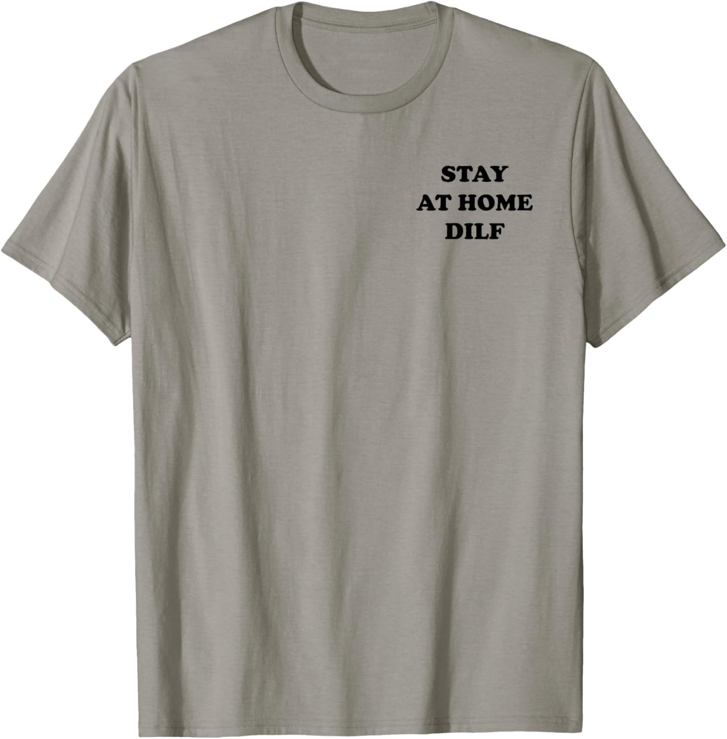 Stay at Home DILF Funny Cute Dad T-Shirt - T-Shirt | Sand