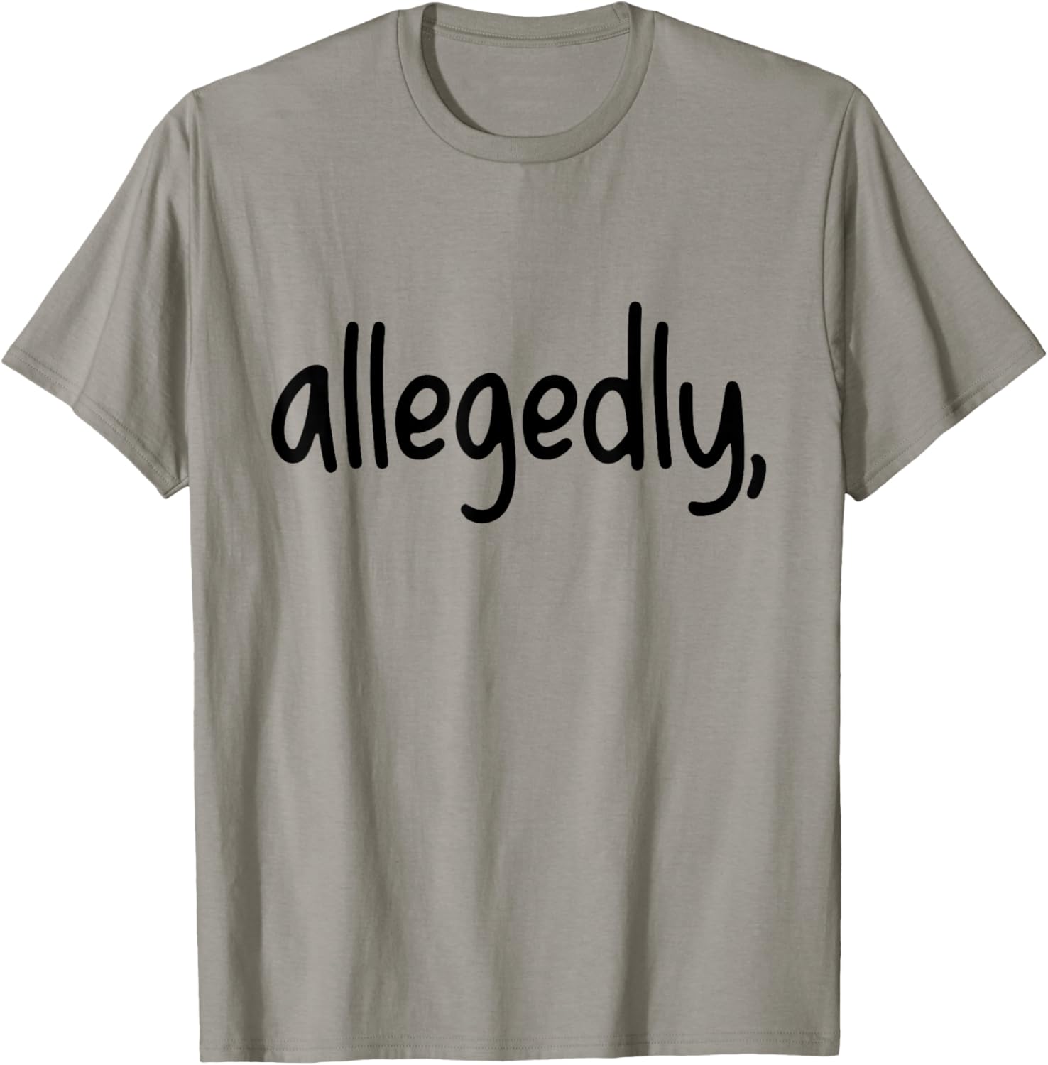 Funny Allegedly Gifts for Paralegals Lawyers Apparel Law T-Shirt - T-Shirt | Sand