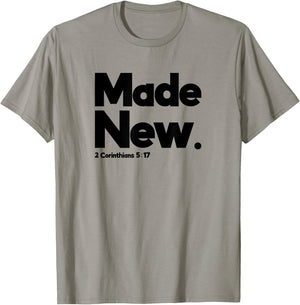 Made New 2 Corinthians 5:17 Design for Christian Just Saved T-Shirt - T-Shirt | Sand