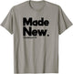 Made New 2 Corinthians 5:17 Design for Christian Just Saved T-Shirt - T-Shirt | Sand