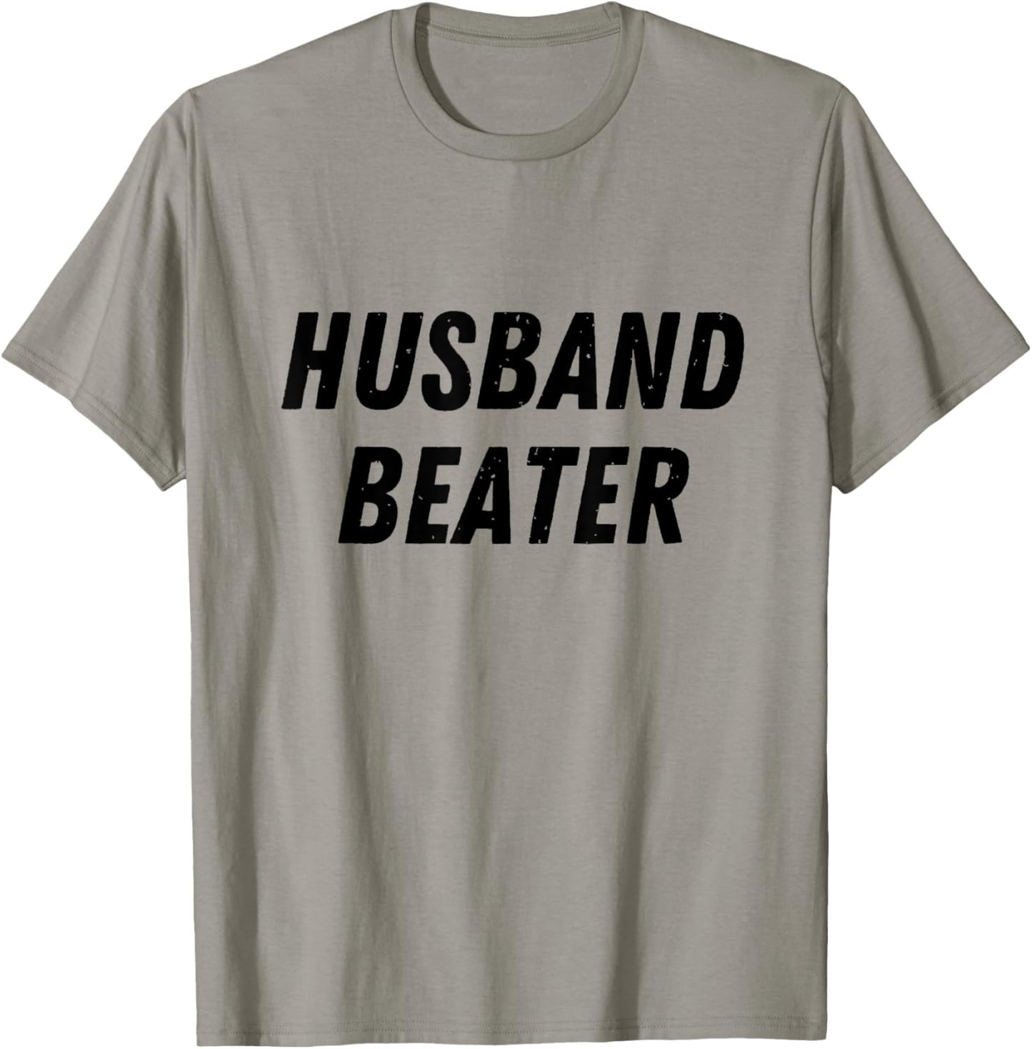 Husband Beater Funny Vintage Trending T-Shirt - T-Shirt | Sand