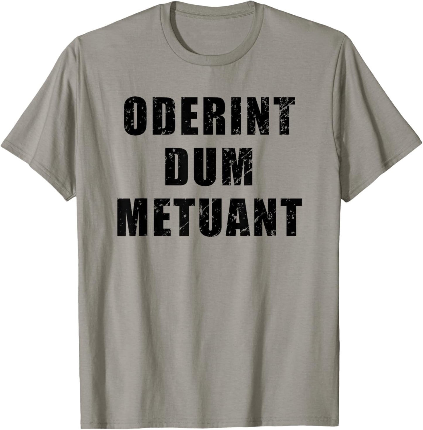 Oderint Dum Metuant - Let them hate, so long as they fear T-Shirt - T-Shirt | Sand