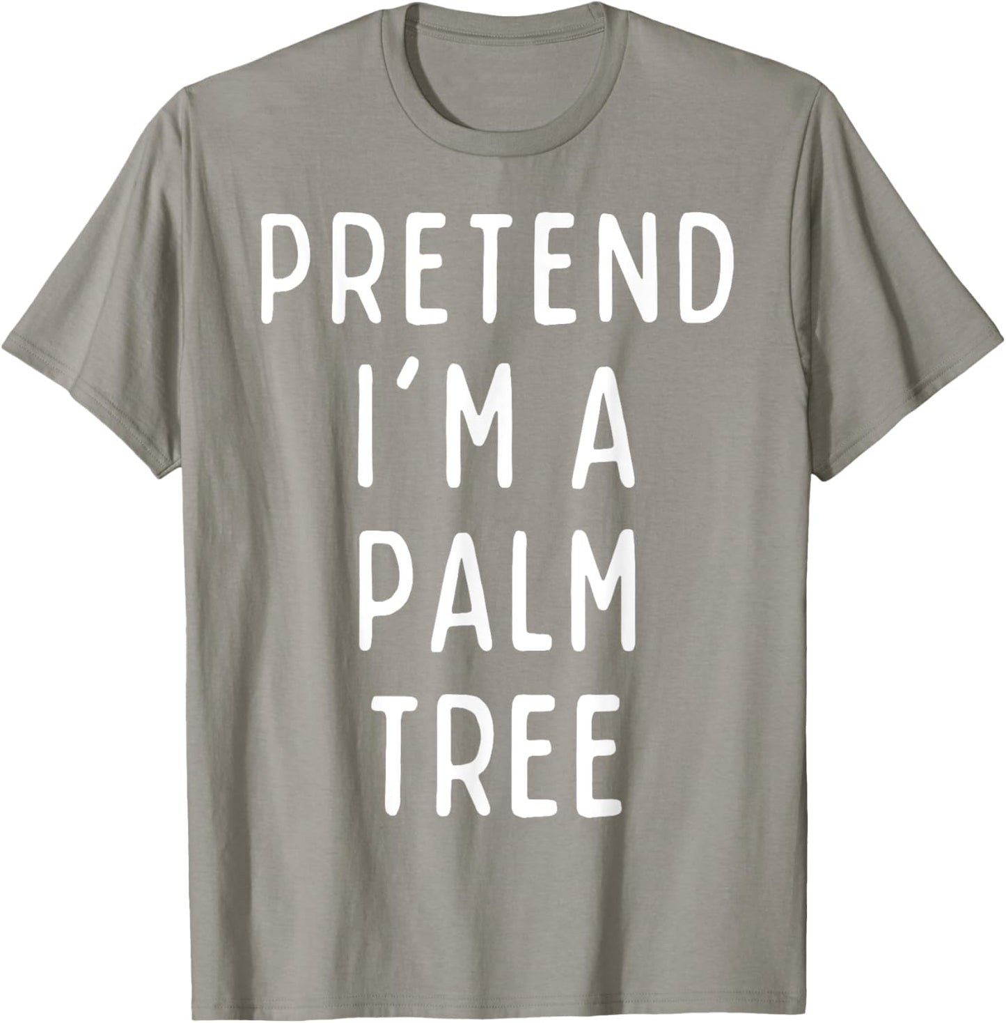 Pretend I'm a Palm Tree Matching Costume Funny Halloween T-Shirt - T-Shirt | Sand