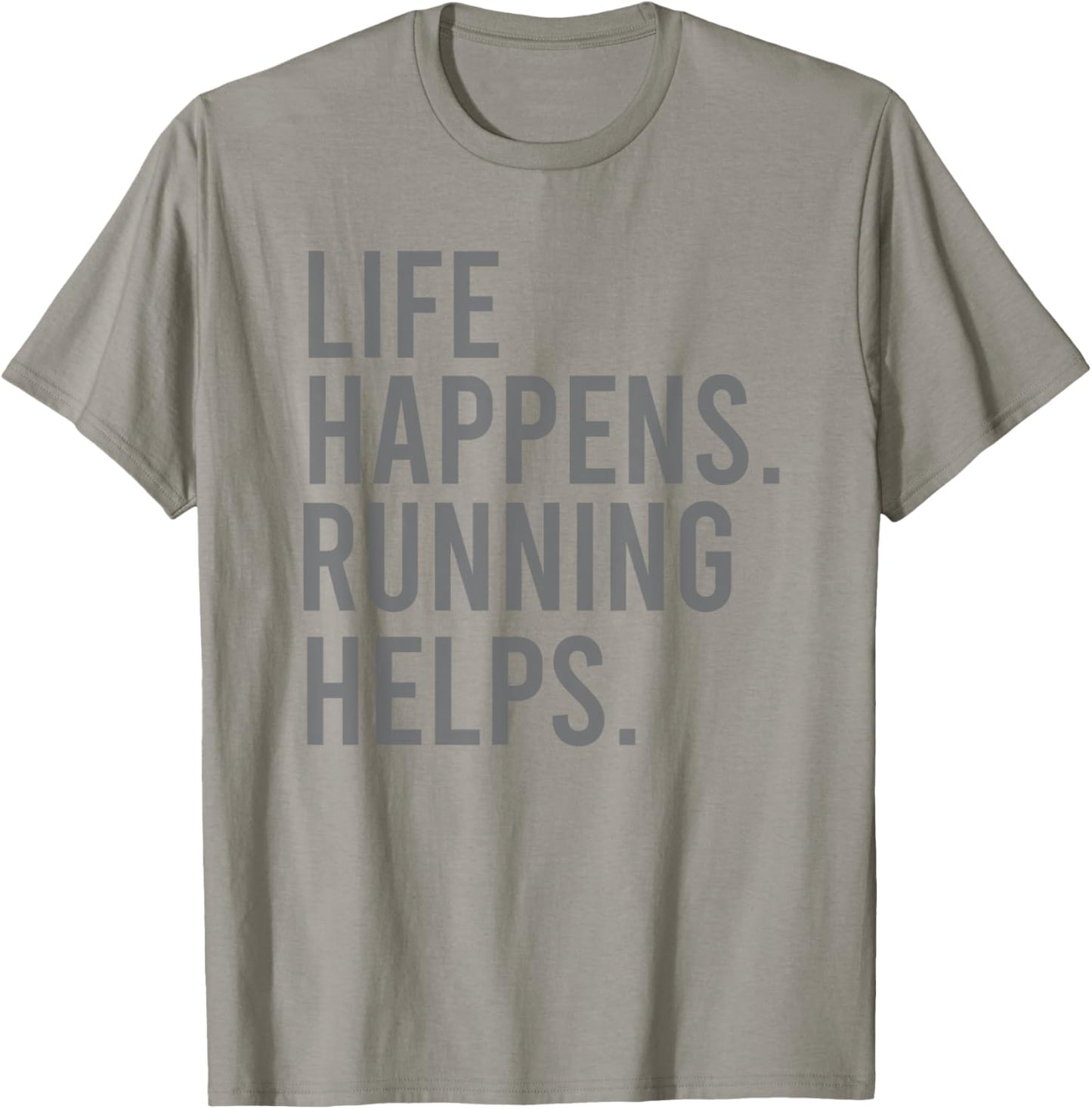 Life Happens Running Helps T-Shirt - T-Shirt | Sand