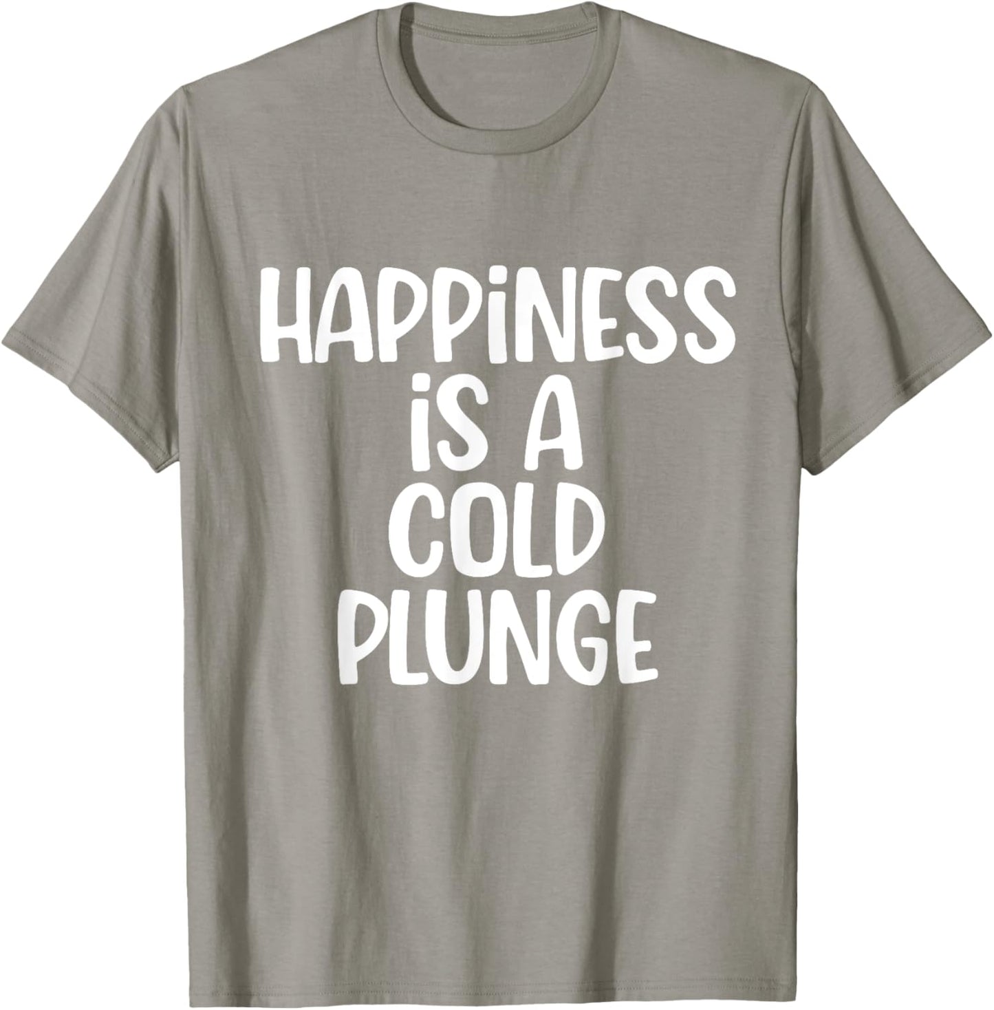Funny Happiness is a cold Plunge Ice Bath Meme Men Women T-Shirt - T-Shirt | Sand
