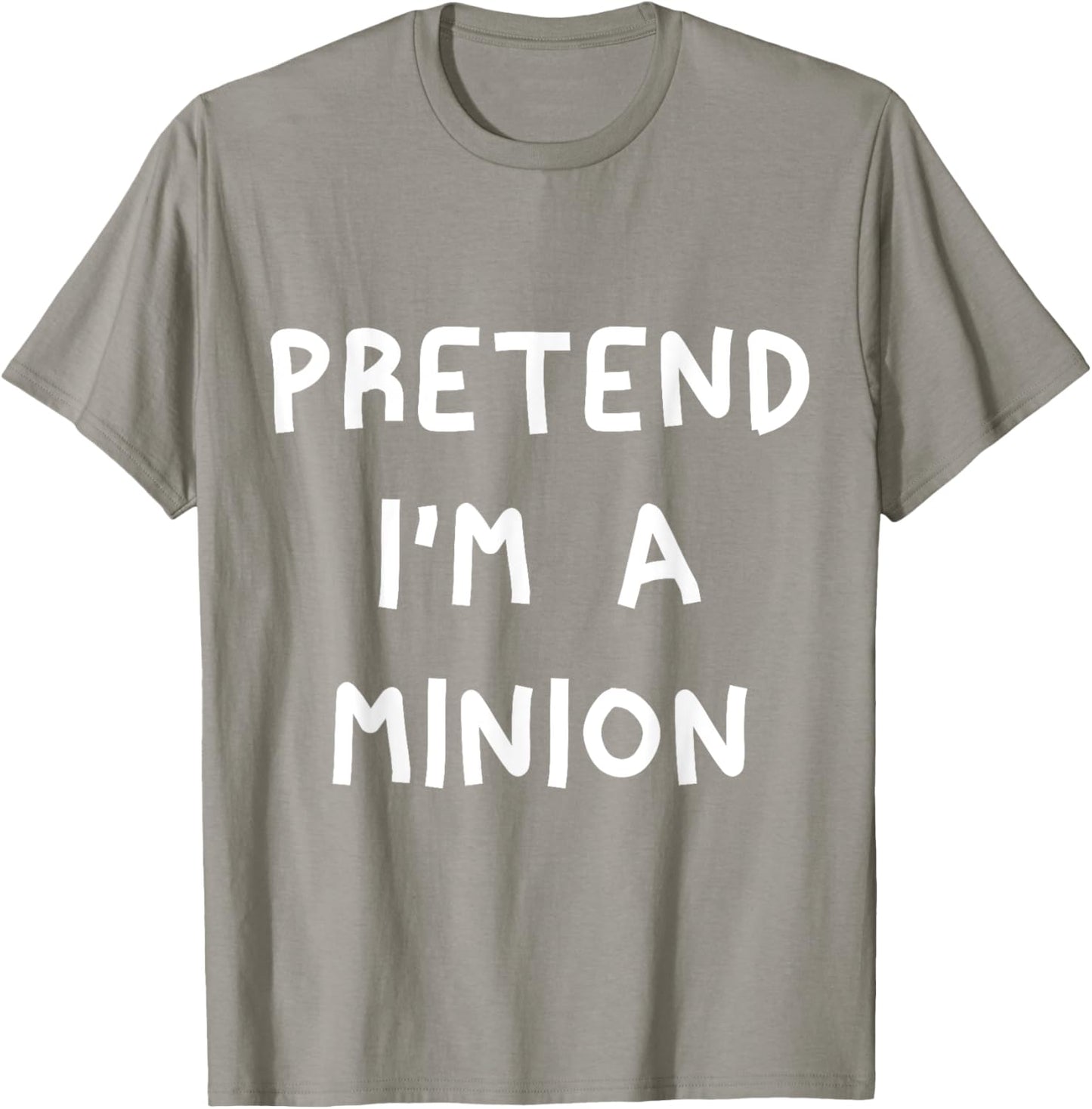 Pretend I'm A Minion T-Shirt - T-Shirt | Sand