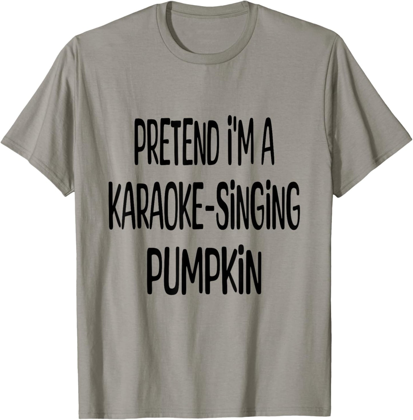Pretend I'm A Karaoke Singing Pumpkin Lazy Halloween Costume T-Shirt - T-Shirt | Sand