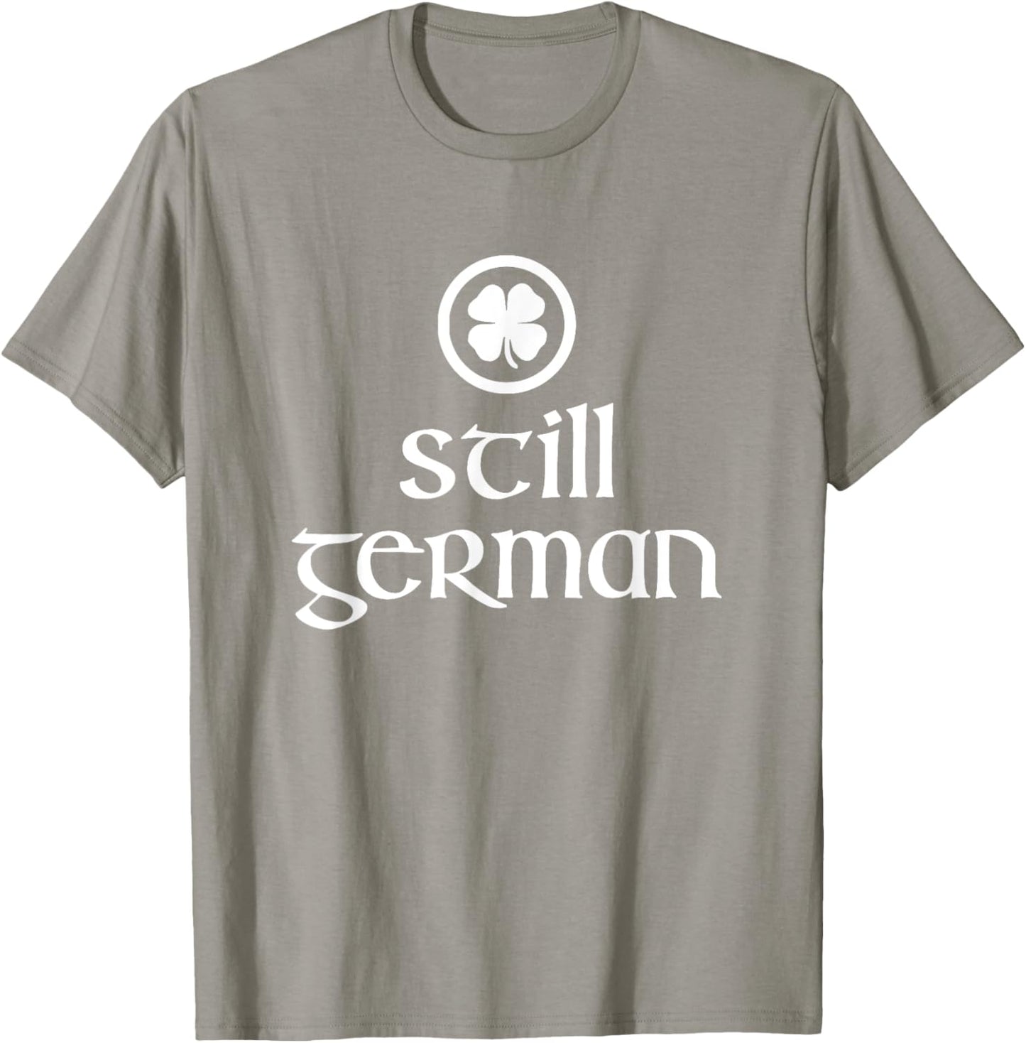 Still German Shamrock St. Patrick's Day T-Shirt - T-Shirt | Sand