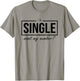 Funny I Am Single Want My Number T-Shirt - T-Shirt | Sand