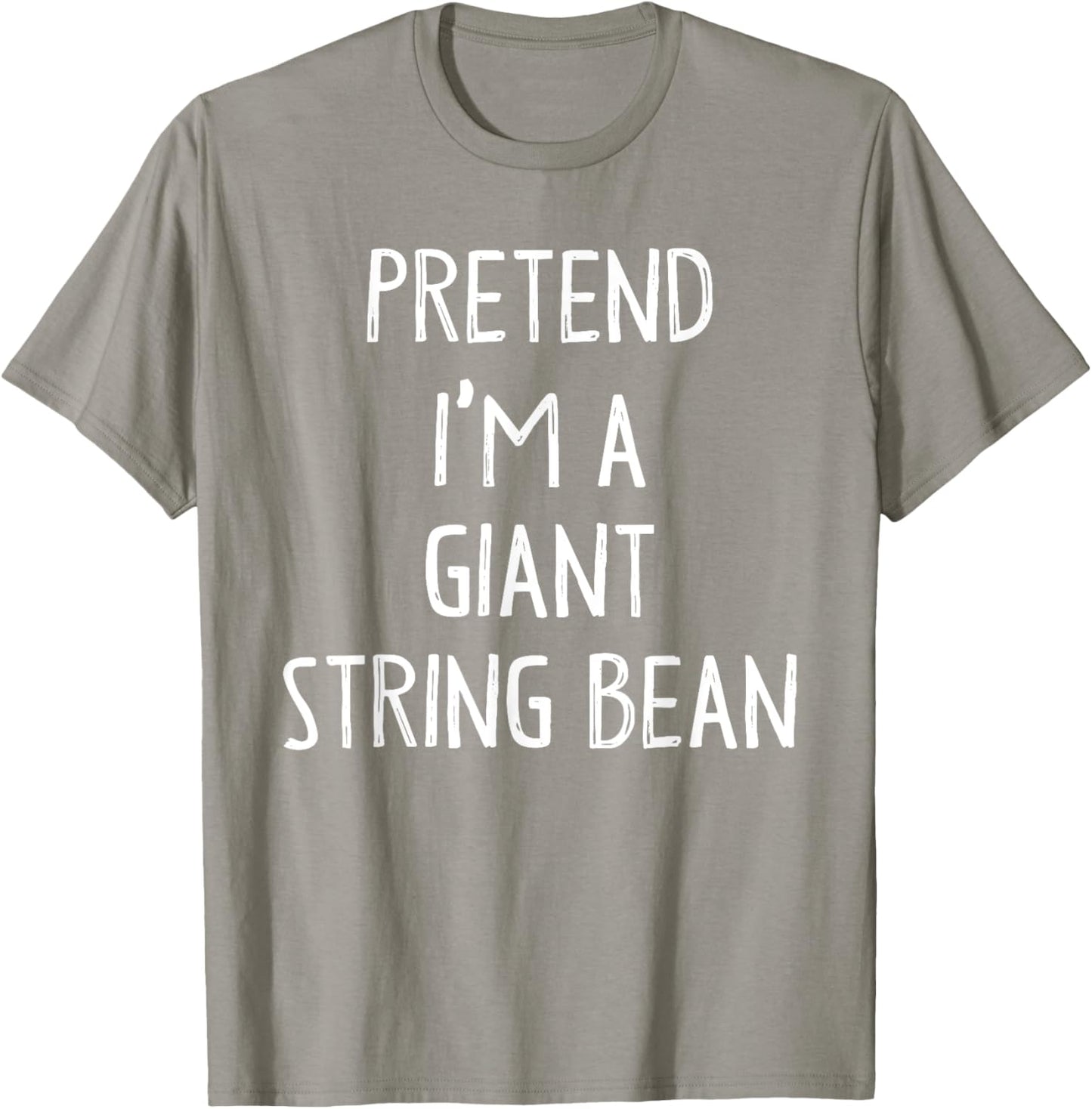Pretend I'm A Giant String Bean Costume Lazy Easy Halloween T-Shirt - T-Shirt | Sand