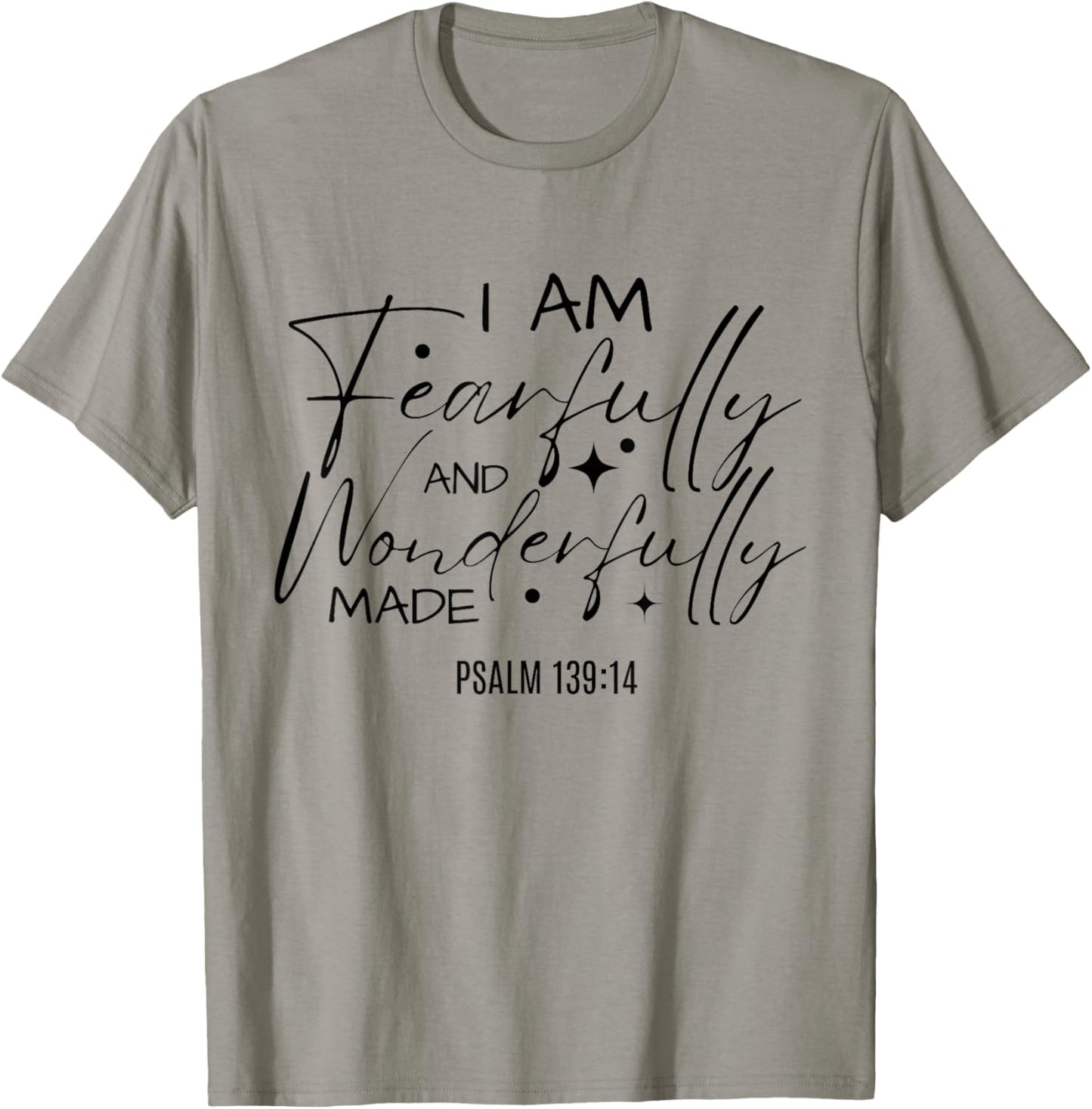 I Am Fearfully And Wonderfully Made Bible Christian Quote T-Shirt - T-Shirt | Sand