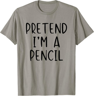 Pretend I'm A Pencil Costume Halloween Lazy Easy T-Shirt - T-Shirt | Sand