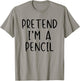 Pretend I'm A Pencil Costume Halloween Lazy Easy T-Shirt - T-Shirt | Sand
