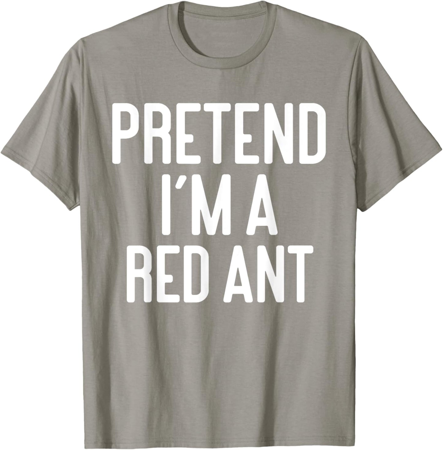 Funny Halloween Costume Party Pretend Im A Red Ant T-Shirt - T-Shirt | Sand