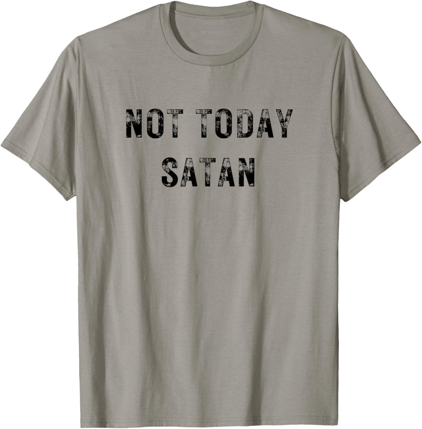 Not Today Satan Funny Graphic T-Shirt - T-Shirt | Sand