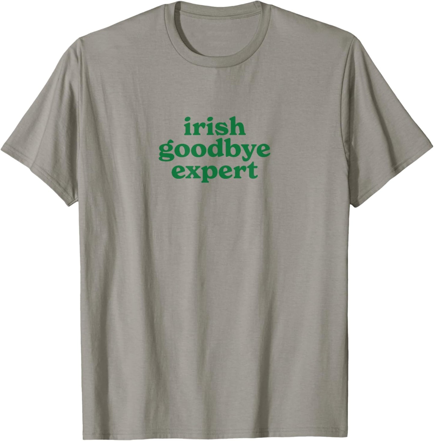 Irish Goodbye Expert T-Shirt - T-Shirt | Sand