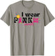 I Wear Pink for My Sarah - Custom Breast Cancer Pink Ribbon T-Shirt - T-Shirt | Sand