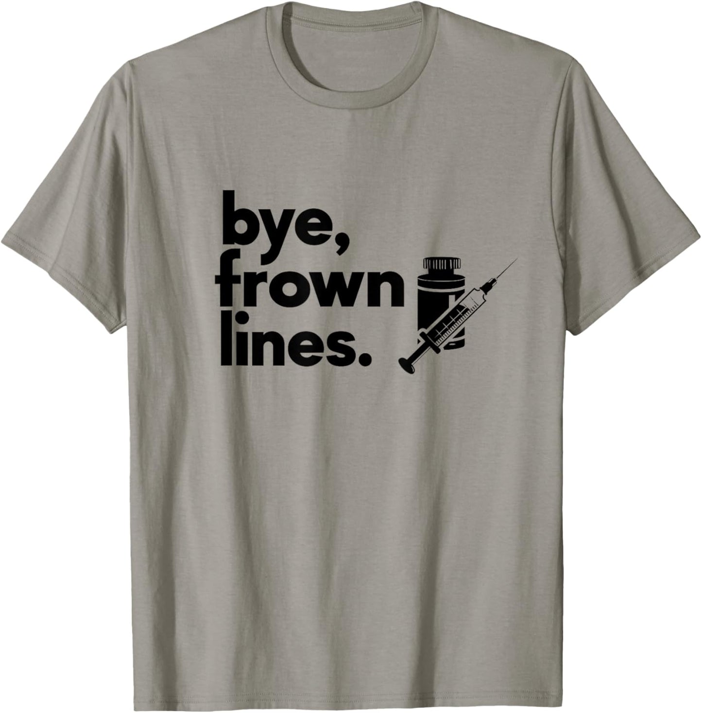 Bye Frown Lines Tox Med Spa Aesthetic Nurse Injector T-Shirt - T-Shirt | Sand
