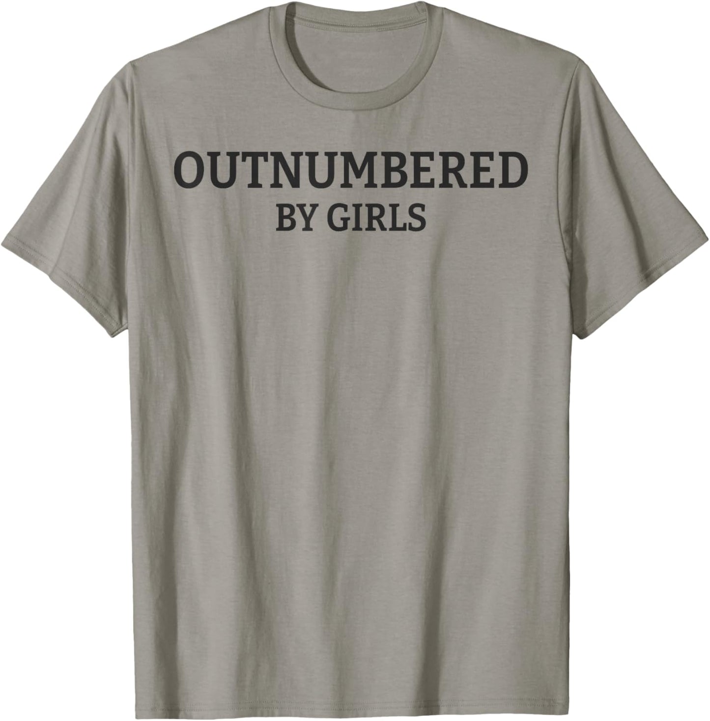 Outnumbered By Girls Funny Parenting T-Shirt - T-Shirt | Sand