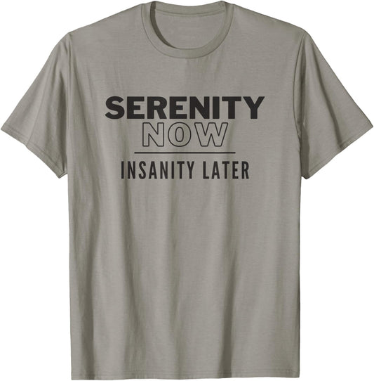 Serenity Now 90s Pop Culture Madness T-Shirt - T-Shirt | Sand
