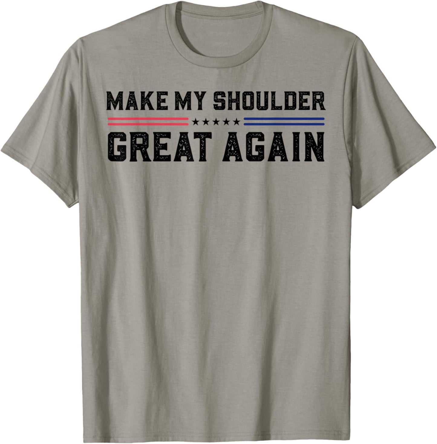 Make My Shoulder Great Again T-Shirt - T-Shirt | Sand