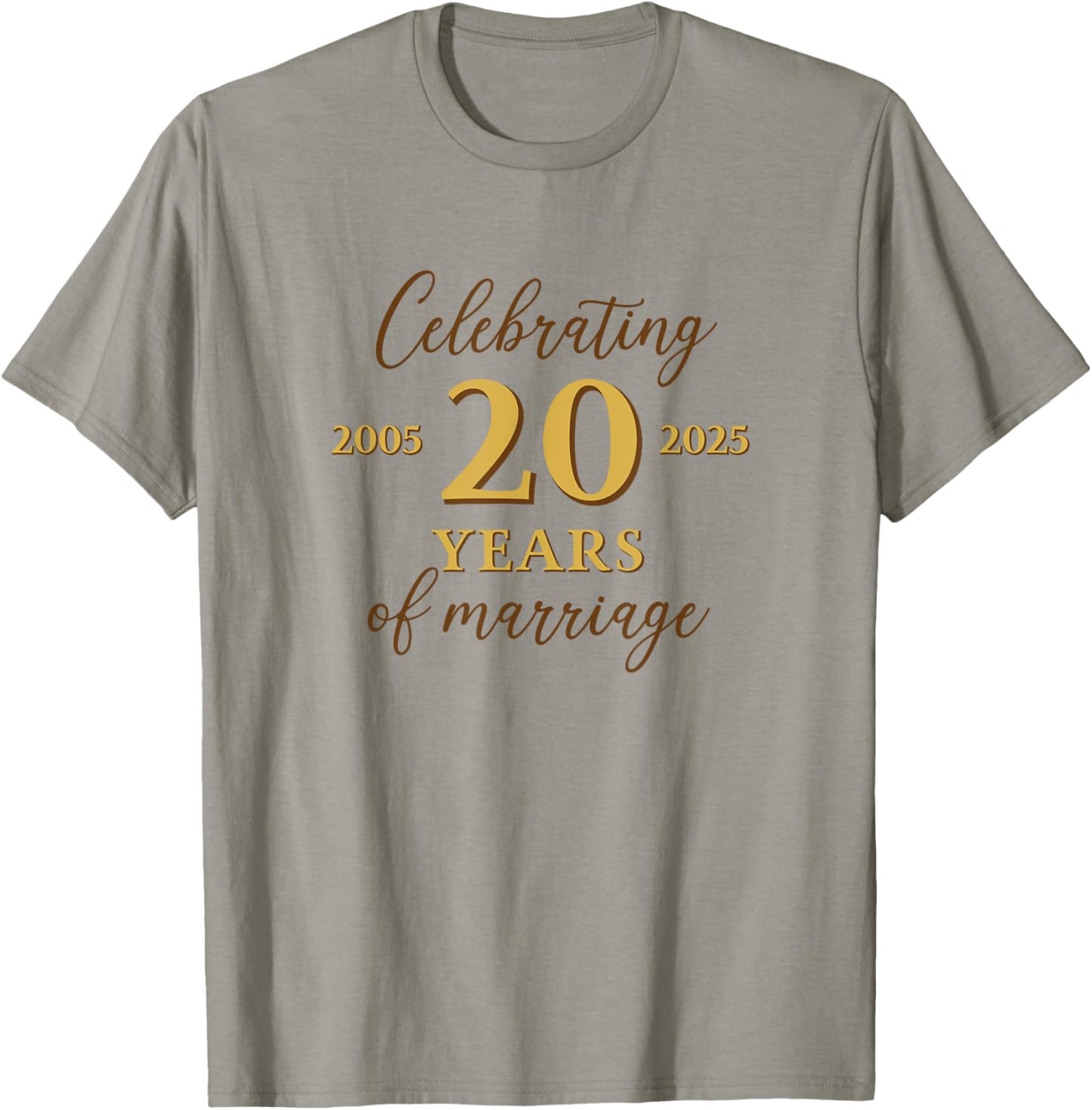 Funny 20 Years of Marriage 2005 20th Wedding Anniversary T-Shirt - T-Shirt | Sand