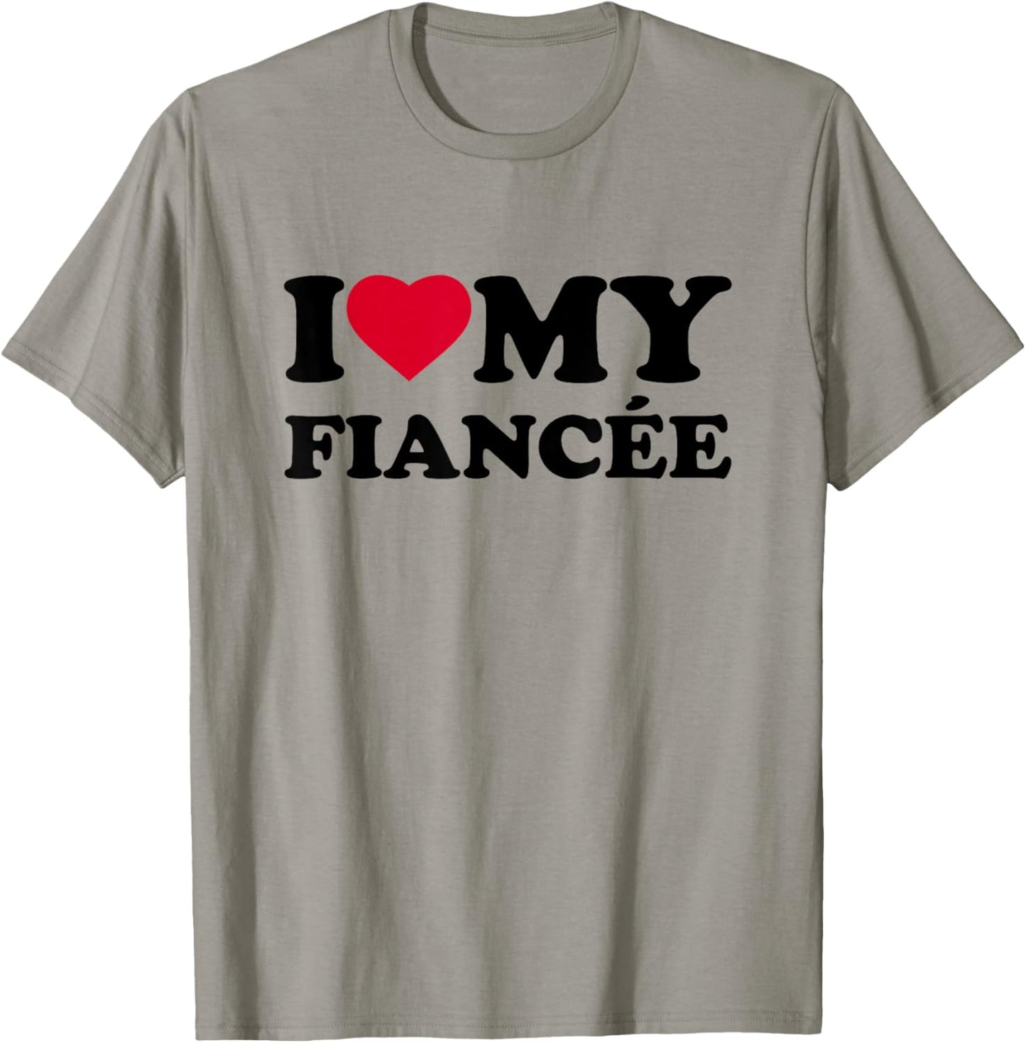 I Love My Fiancée Heart Funny Family T-Shirt - T-Shirt | Sand