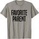 Favorite Parent T-Shirt - T-Shirt | Sand