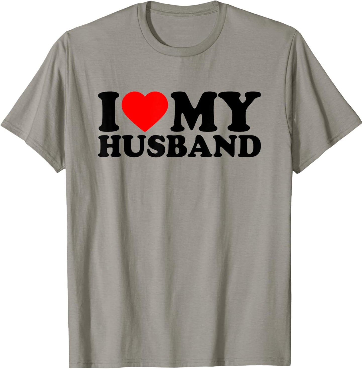 I Love My Husband, I Heart My Husband Valentines Day T-Shirt - T-Shirt | Sand