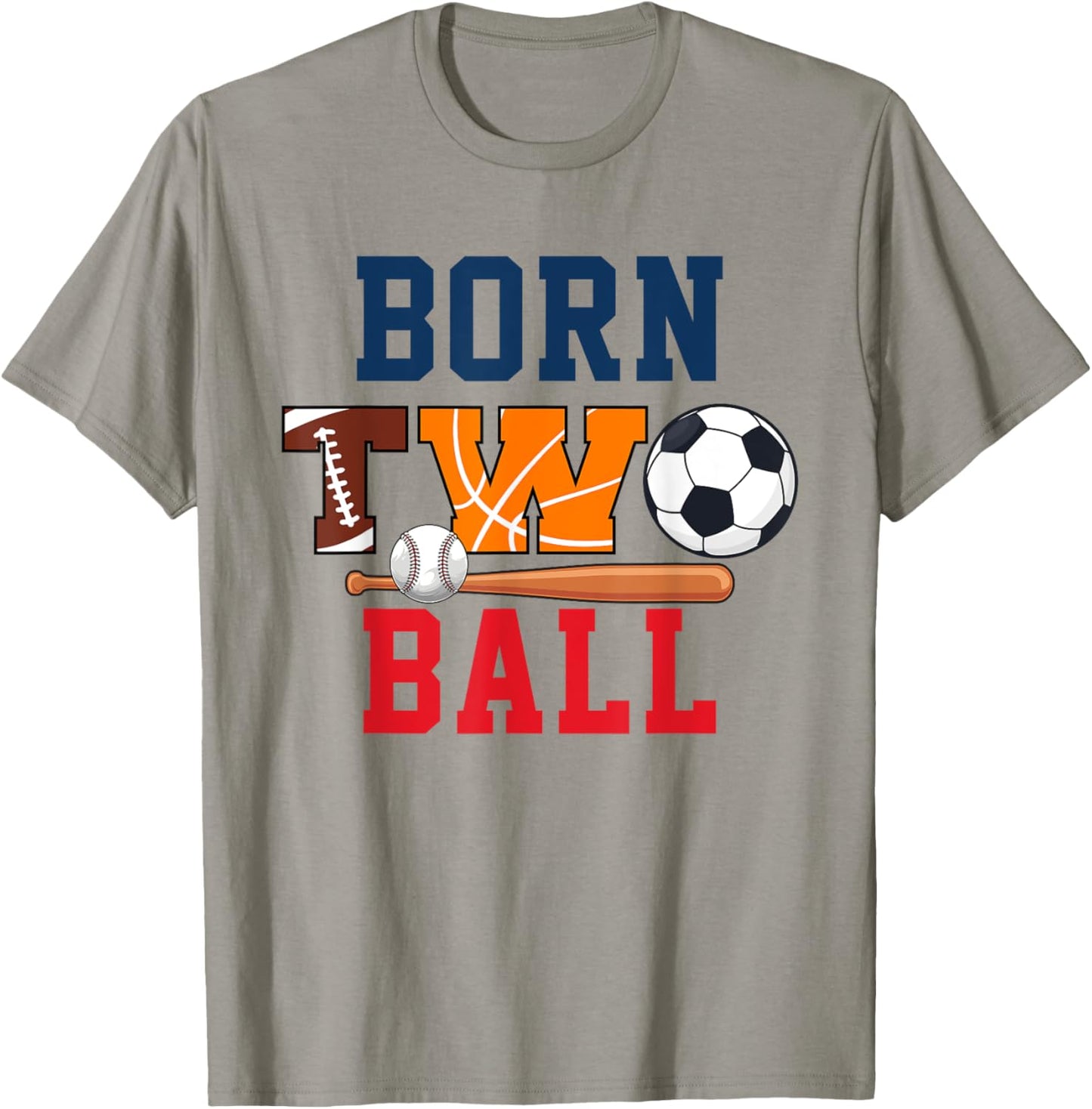 Born Two Ball 2nd Bday Football Basketball Soccer Baseball T-Shirt - T-Shirt | Sand