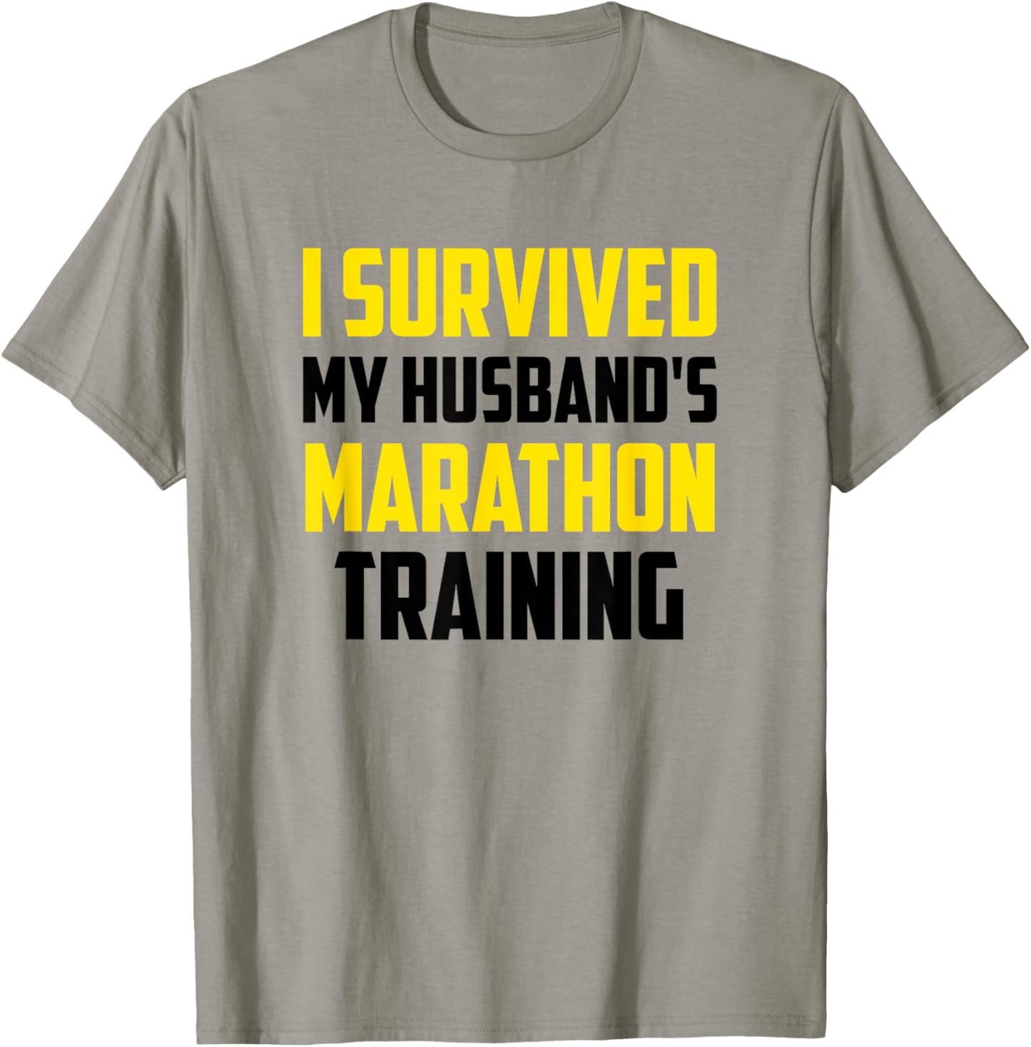 I Survived My Husband's Marathon Training, Running T-Shirt - T-Shirt | Sand