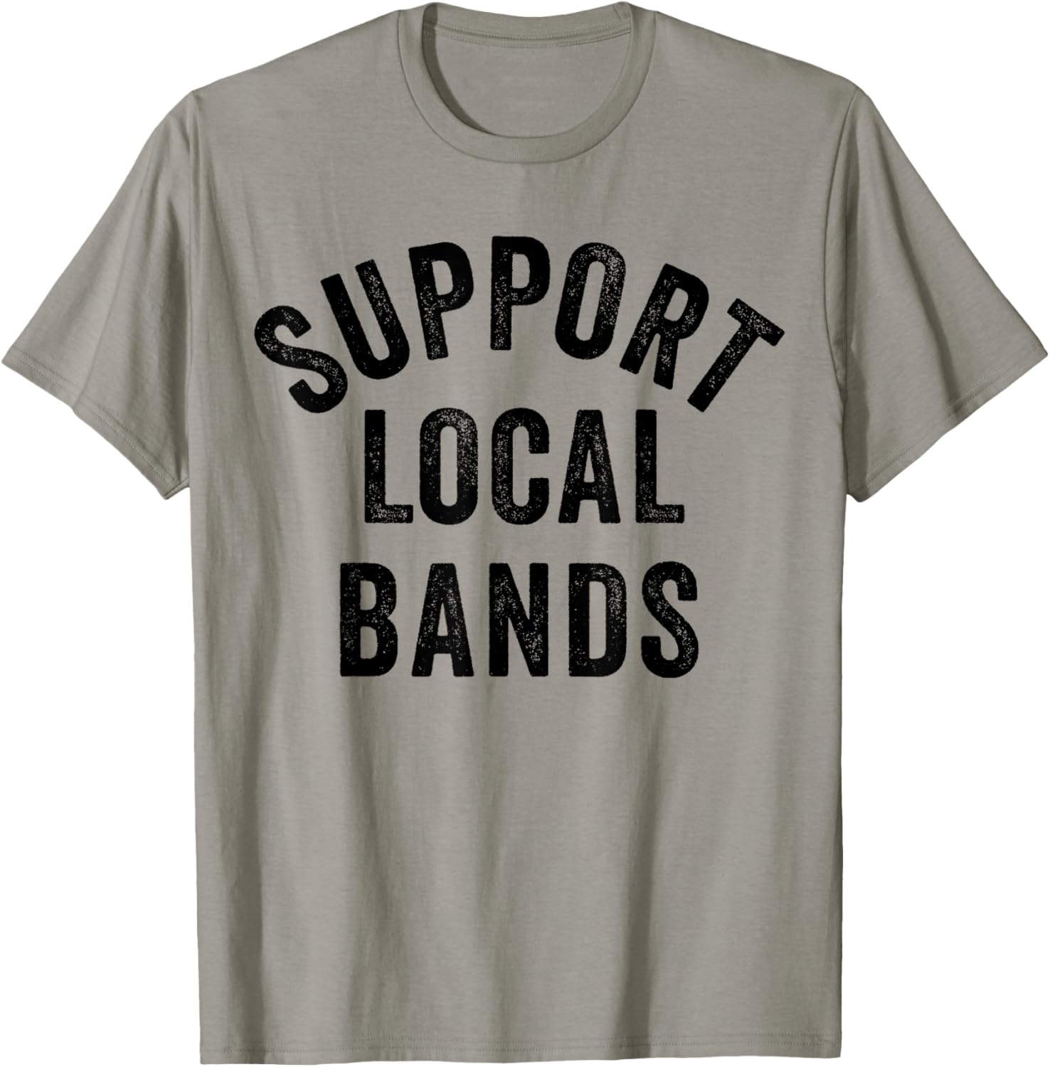 Support Local Bands Concert Festival Musician Music Lover T-Shirt - T-Shirt | Sand
