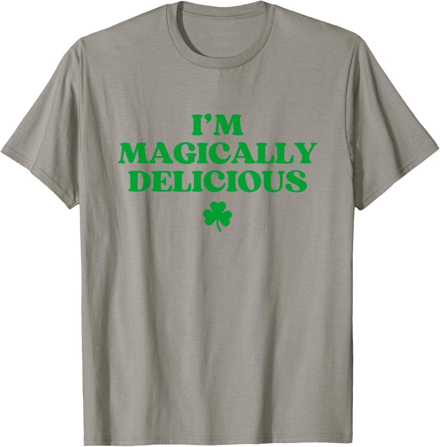 I’m Magically Delicious Shirt Funny St Patricks Day T-Shirt - T-Shirt | Sand