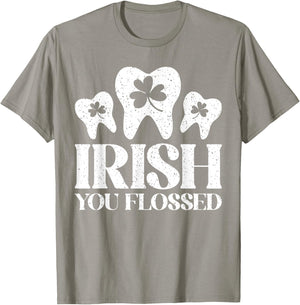 Irish You Flossed St Patricks Day Dentist Dental Assistant T-Shirt - T-Shirt | Sand