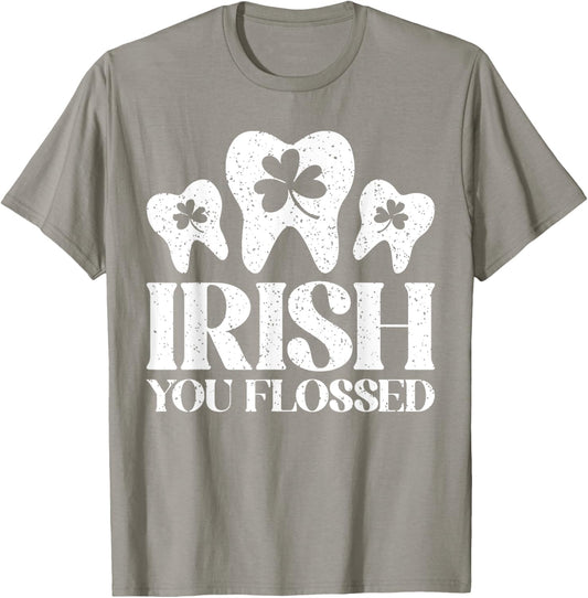 Irish You Flossed St Patricks Day Dentist Dental Assistant T-Shirt - T-Shirt | Sand