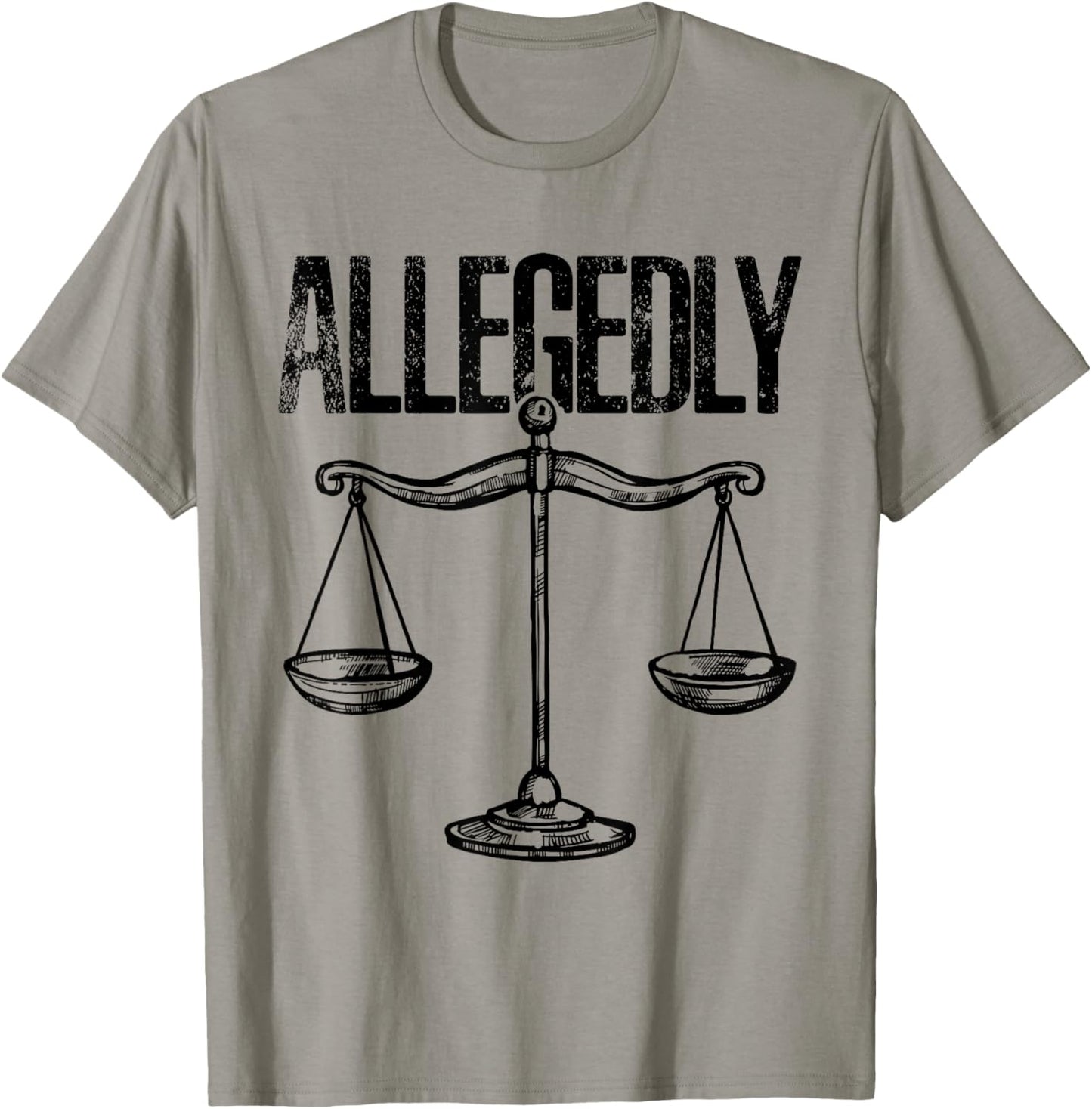 Allegedly, Funny Lawyer, Funny Attorney, Lawyer Quote T-Shirt - T-Shirt | Sand