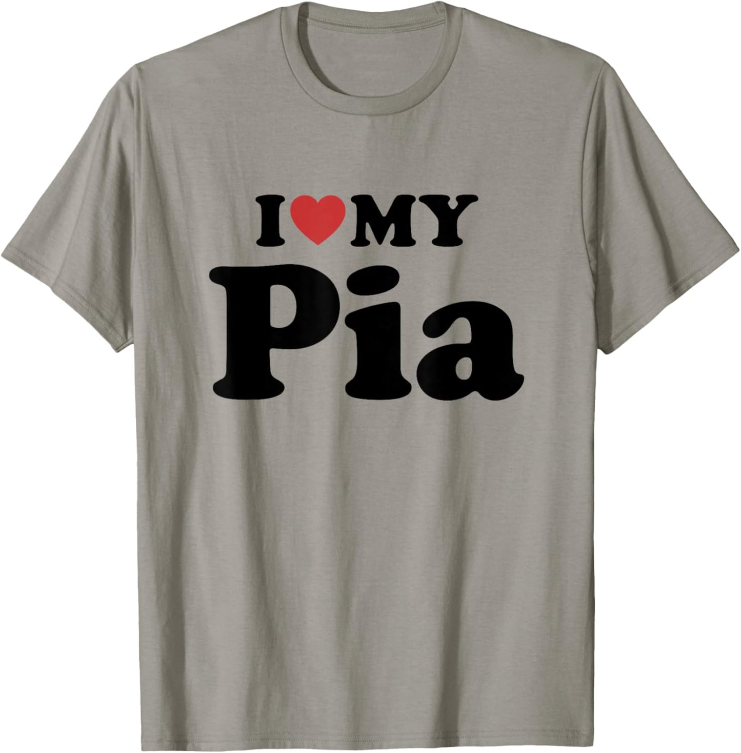 I Love My Pia T-Shirt - T-Shirt | Sand