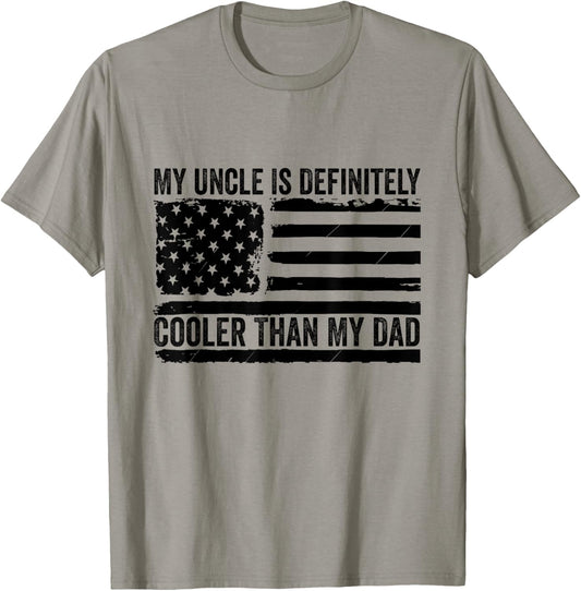 My Uncle Is Definitely Cooler Than My Dad Niece Nephew T-Shirt - T-Shirt | Sand