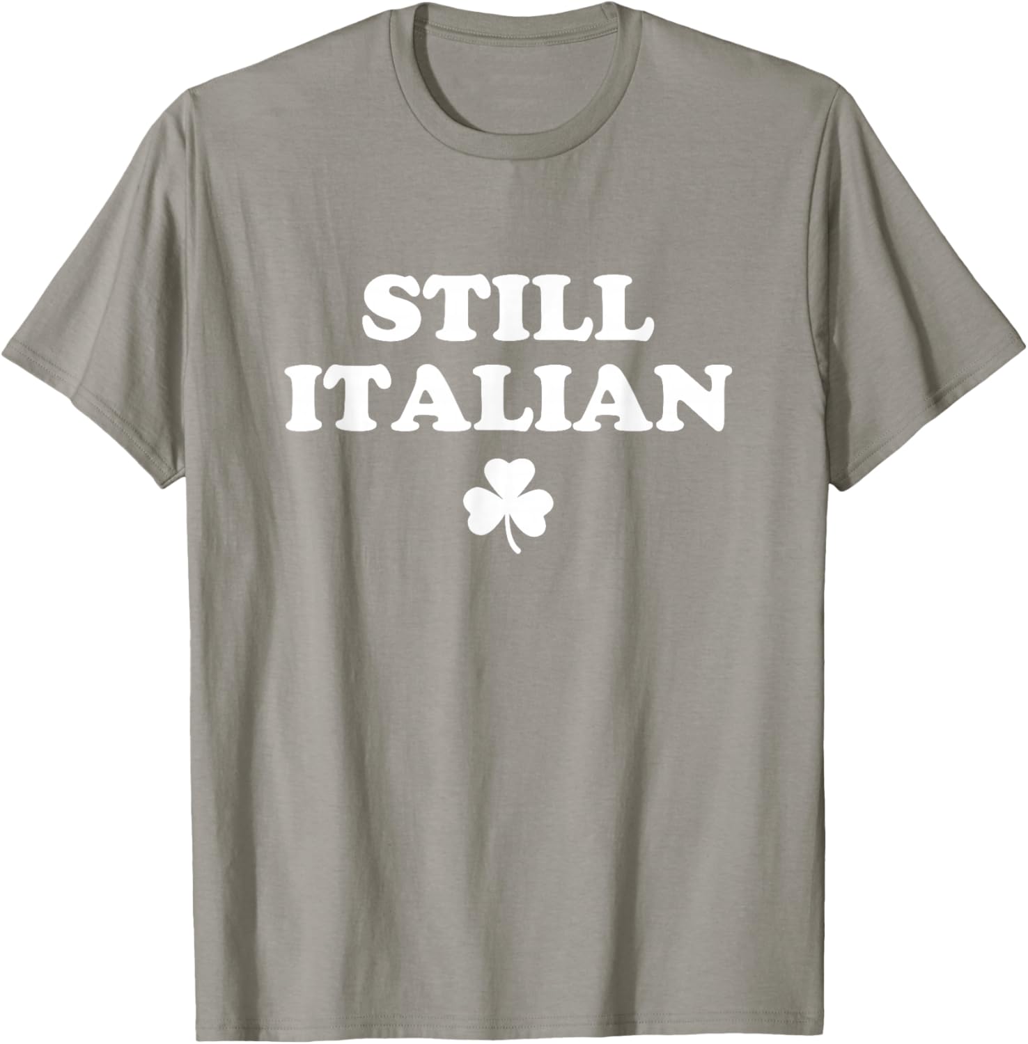 Still Italian Shamrocks Funny St Patricks Day Men Women Kids T-Shirt - T-Shirt | Sand
