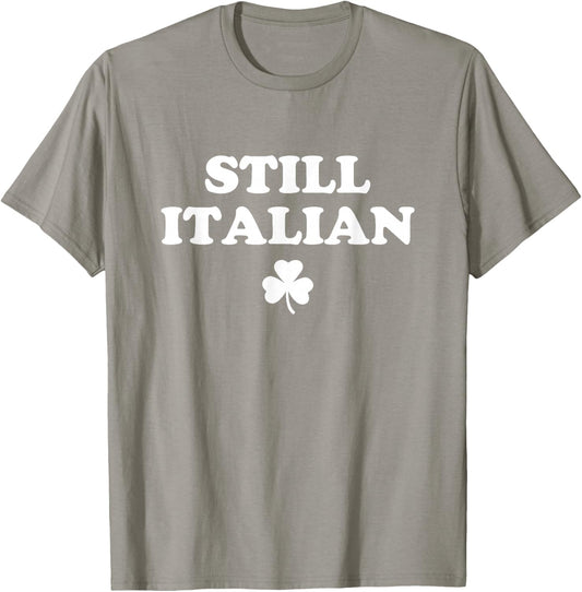 Still Italian Shamrocks Funny St Patricks Day Men Women Kids T-Shirt - T-Shirt | Sand